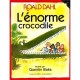 L'enorme Crocodile - Roald Dahl , Quentin Blake