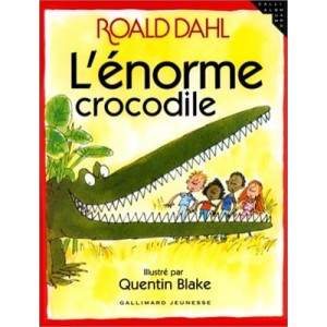L'enorme Crocodile - Roald Dahl , Quentin Blake