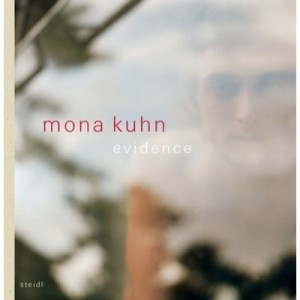 Mona Kuhn Evidence /anglais - Kuhn Mona