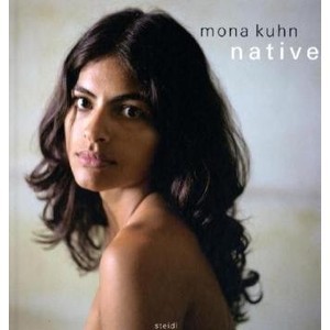 Mona Kuhn Native /anglais - Kuhn Mona