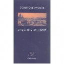 Mon Album Schubert - Dominique Pagnier