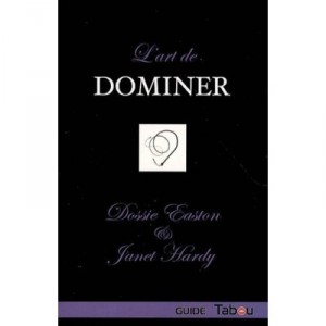The art of domination - D. Easton, J. Hardy