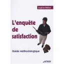 L'enquete De Satisfaction. Guide Methodologique - Millot S