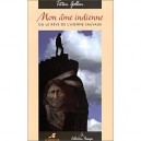 Mon Ame Indienne Ou Le Reve De L'homme Sauvage - Titien Gallen