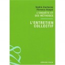L'enquete Et Ses Methodes , L'entretien Collectif - Sophie Duchesne , Florence Haegel