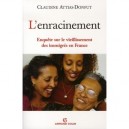 L'enracinement , Enquete Sur Le Vieillissement Des Immigres En France - Claudine Attias-donfut