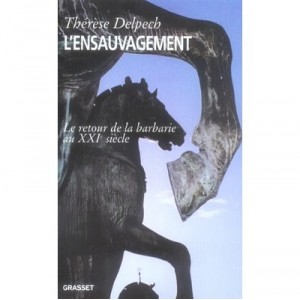 L'ensauvagement - Therese Delpech