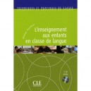 L'enseignement Aux Enfants En Classe De Langue - Collectif