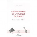 L'enseignement De La Musique En France , Situations, Problemes, Reflexions - Gerard Ganvert