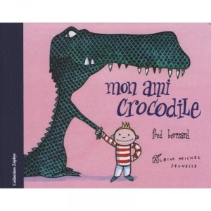 Mon Ami Crocodile - Frederic Bernard