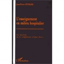 L'enseignement En Milieu Hospitalier , La Leucemie Ou Le Complement D'objet Direct - Jean-pierre Peyrard