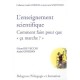 L'enseignement Scientifique , Comment Faire Pour Que Ca Marche ? - Gerard De Vecchi , Andre Giordan