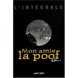 Mon Amie La Poof , L'integrale - Efix