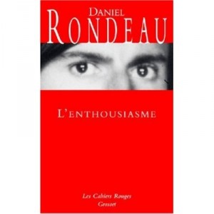 L'enthousiasme - Daniel Rondeau