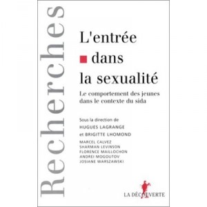L'entree Dans La Sexualite, Le Comportement Des Jeunes Dans Le Contexte Du Sida - Collectif