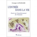 L'entree Dans La Vie , Essai Sur L'inachevement De L'homme - Georges Lapassade