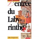 L'entree Du Labyrinthe - Gilles Pasquier