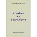 L'entree En Bouddhisme - Bruno Bayle De Jesse
