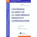 L'entreprise En Droit De La Concurrence Francais Et Communautaire - Collectif