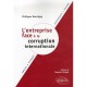 L'entreprise Face A La Corruption Internationale , Droits, Risques, Strategies, Enjeux - Philippe Montigny