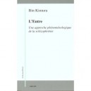 L'entre , Sur La Phenomenologie De La Schizophrenie - Bin Kimura