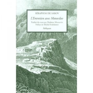 L'entretien Avec Motovilov - Seraphim De Sarov