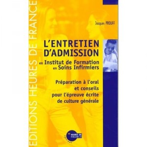 L'entretien D'admission En Institut De Formation En Soins Infirmiers - Jacques Prouff