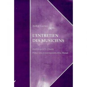 L'entretien Des Musiciens - Anibal Gantez