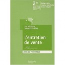 L'entretien De Vente , Bac Pro , 2nde Professionnelle , Livre Du Professeur - Rodrigues , Sokol , Mayo