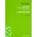 L'entretien , L'enquete Et Ses Methodes (2e Edition) - Alain Blanchet , Anne Gotman
