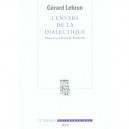 L'envers De La Dialectique, Hegel A La Lumiere De Nietzsche - Gerard Lebrun