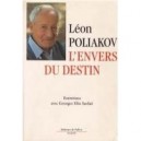 L'envers Du Destin Les Entretiens Avec E Sarfati - Leon Poliakov