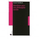 Manifeste Pour Une Philosophie Sociale - Franck Fischbach
