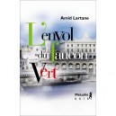 L'envol Du Faucon Vert - Amid Lartane
