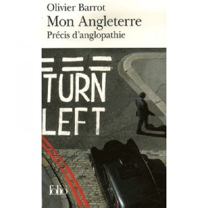 Mon Angleterre , Precis D'anglopathie - Olivier Barrot