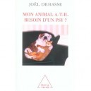 Mon Animal A-t-il Besoin D'un Psy ? - Joel Dehasse