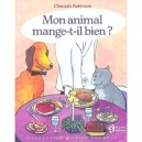 Mon Animal Mange-t-il Bien? - Chantale Robinson