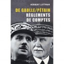 De Gaulle/petain , Reglements De Comptes - Herbert Lottman