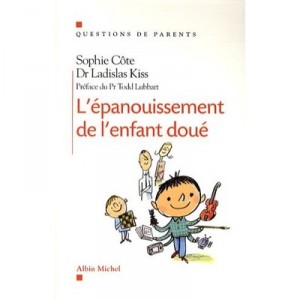 The development of the gifted child - Sophie Cote, Ladislas Kiss