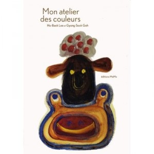 Mon Atelier Des Couleurs - Ho-baek Lee ,gyong-sook Goh