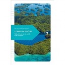Le Parfum Des Iles , Petite Reverie Sur Les Atolls Et Les Archipels - Francoise Sylvestre