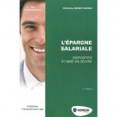 L'epargne Salariale , Dispositifs Et Mise En Oeuvre (2e Edition) - Christiane Massot-cazaux