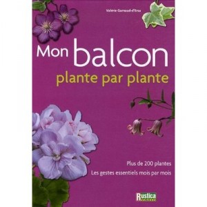 Mon Balcon, Plante Par Plante - Valerie Garnaud-d'ersu