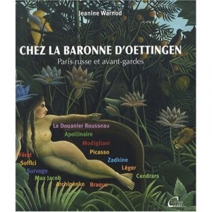 Chez La Baronne D'oettingen , Paris Russe Et Avant-gardes - Jeanine Warnod
