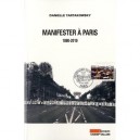 Manifester A Paris, 1880-2010 - Danielle Tartakowsky