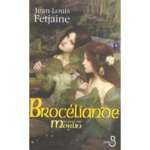 Broceliande T.2, the pitch of Merlin - Jean-louis Fetjaine