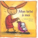 Mon Bebe A Moi - Catherine Moreau , Barroux