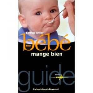 Mon Bebe Mange Bien - Edwige Antier