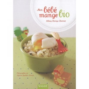 Mon Bebe Mange Bio - Solveig Darrigo-dartinet , Myriam Gauthier-moreau