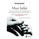 Mon Bebe , Que Faire Lorsque Son Developpement Pose Probleme Durant La Premiere Annee ? - Monika Aly